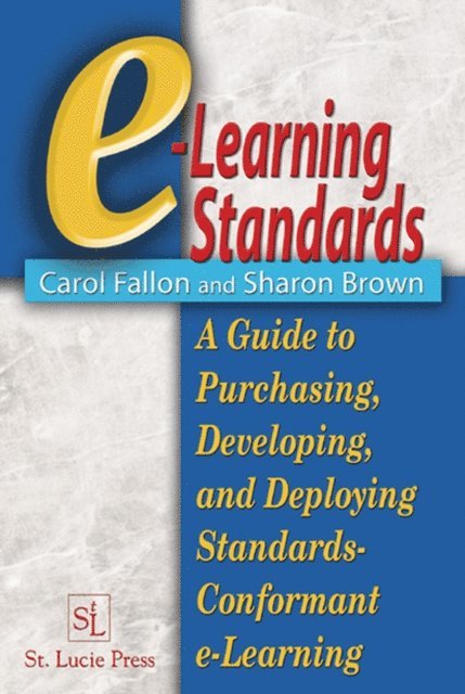 Sharon Brown, Carol Fallon - e-Learning Standards, E-bok