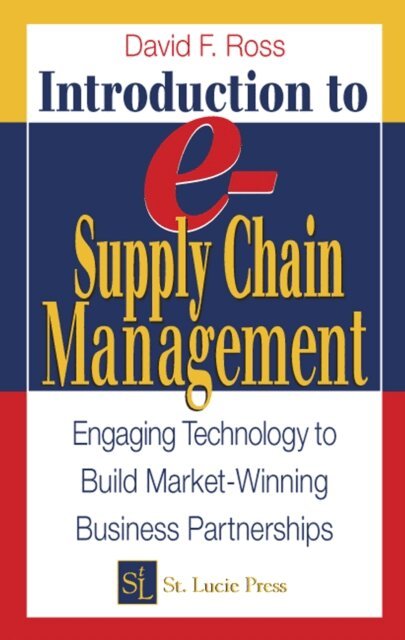 David Frederick Ross - Introduction to e-Supply Chain Management, E-bok