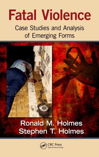 Stephen T. Holmes, Ronald M. Holmes - Fatal Violence, E-bok