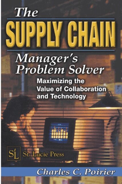 Charles C. Poirier - Supply Chain Manager's Problem-Solver, E-bok