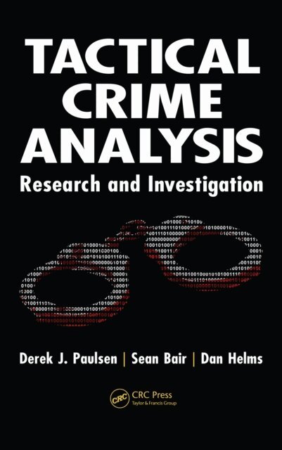 Dan Helms, Sean Bair, Derek J. Paulsen - Tactical Crime Analysis, E-bok. Tillgänglighet: Lägg i varukorg