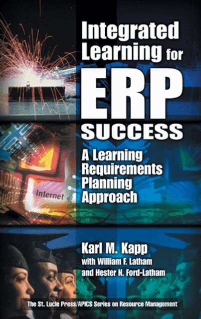 Hester Ford-Latham, William F. Latham, Karl M. Kapp - Integrated Learning for ERP Success, E-bok