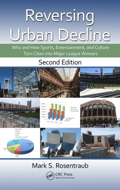 Mark S. Rosentraub - Reversing Urban Decline, E-bok