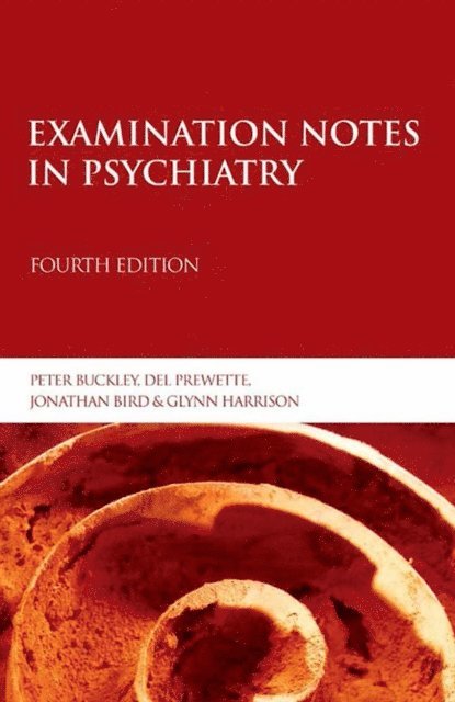 Glynn Harrison, Jonathan Byrd, Del Prewette, Peter Buckley - Examination Notes in Psychiatry, E-bok