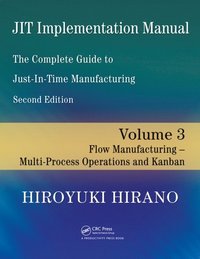 JIT Implementation Manual -- The Complete Guide to Just-In-Time Manufacturing