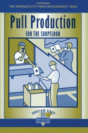 Productivity Press Development Team - Pull Production for the Shopfloor, E-bok