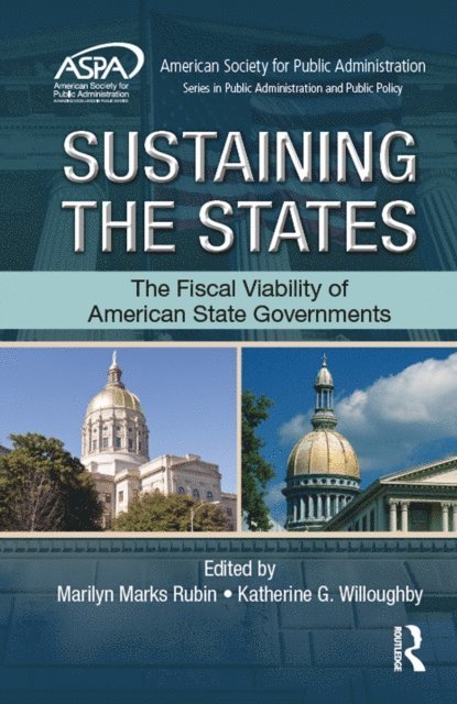 Katherine G. Willoughby, Marilyn Marks Rubin - Sustaining the States, E-bok