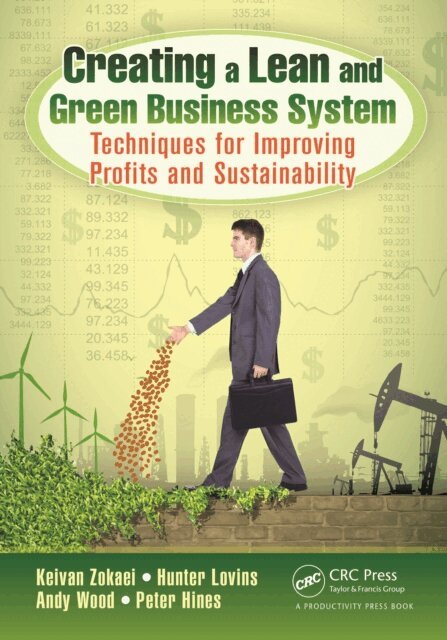 Peter Hines, Andy Wood, Hunter Lovins, Keivan Zokaei - Creating a Lean and Green Business System, E-bok