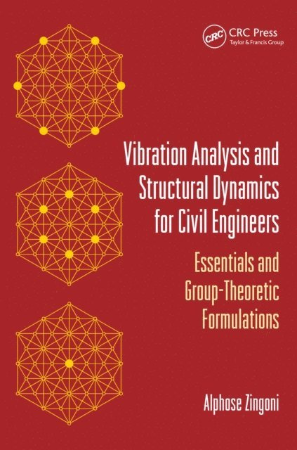 Alphose Zingoni - Vibration Analysis and Structural Dynamics for Civil Engineers, E-bok