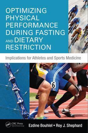 Ezdine Bouhlel, Roy J. Shephard - Optimizing Physical Performance During Fasting and Dietary Restriction, E-bok
