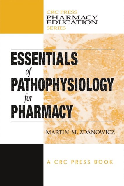 Martin M. Zdanowicz - Essentials of Pathophysiology for Pharmacy, E-bok