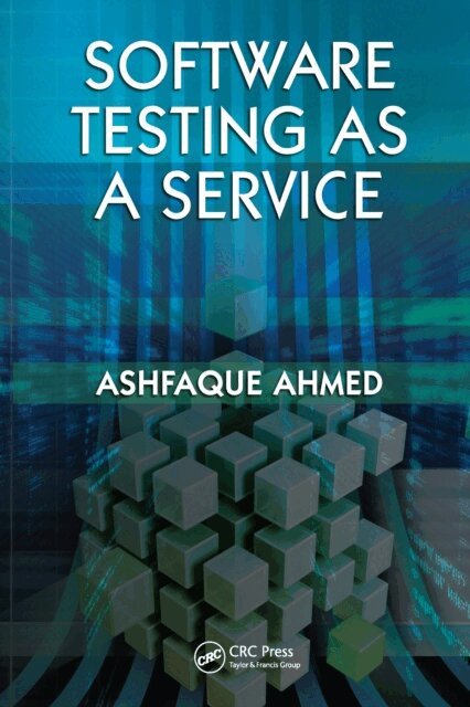 Ashfaque Ahmed - Software Testing as a Service, E-bok. Tillgänglighet: Lägg i varukorg