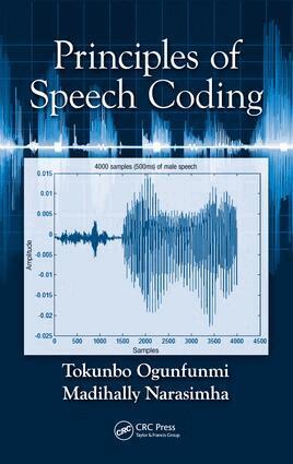 Tokunbo Ogunfunmi, Madihally Narasimha - Principles of Speech Coding, E-bok