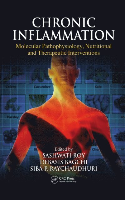 Siba P. Raychaudhuri, Debasis Bagchi, Sashwati Roy - Chronic Inflammation, E-bok