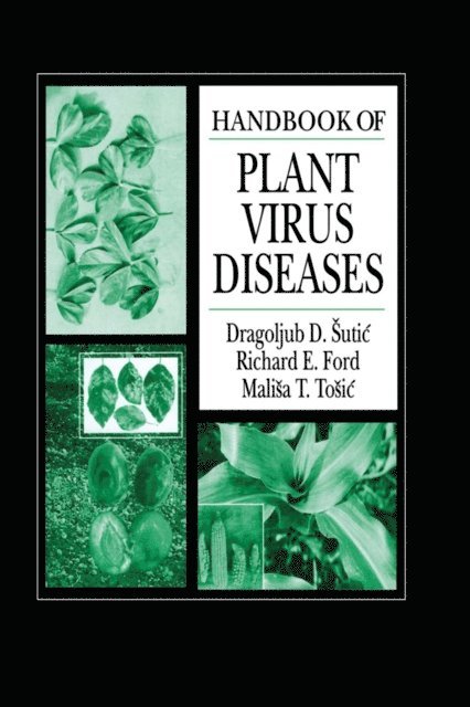 Malisa T. Tosic, Richard E. Ford, Dragoljub D. Sutic - Handbook of Plant Virus Diseases, E-bok