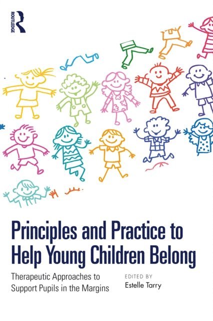 Estelle Tarry - Principles and Practice to Help Young Children Belong, E-bok