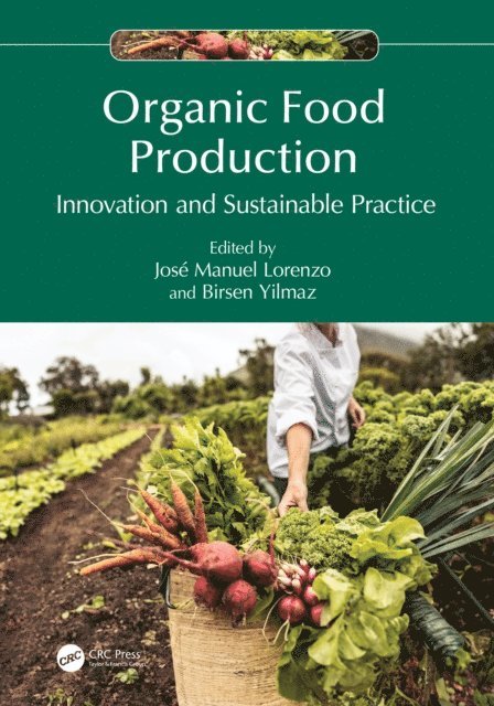 Birsen Yilmaz, Jose Manuel Lorenzo - Organic Food Production, E-bok