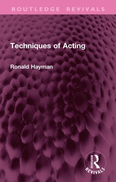 Ronald Hayman - Techniques of Acting, E-bok