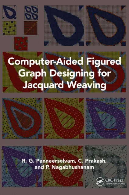 P. Nagabhushanam, C. Prakash, R. G. Panneerselvam - Computer-Aided Figured Graph Designing for Jacquard Weaving, E-bok