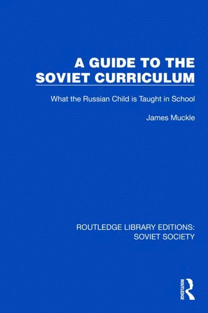 James Muckle - Guide to the Soviet Curriculum, E-bok