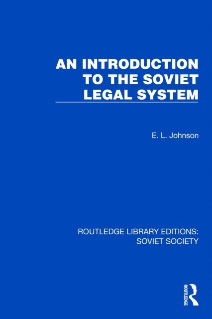 E.L. Johnson - Introduction to the Soviet Legal System, E-bok