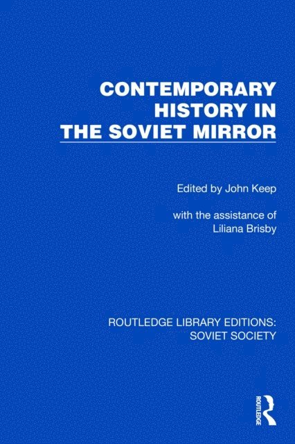 John Keep - Contemporary History in the Soviet Mirror, E-bok