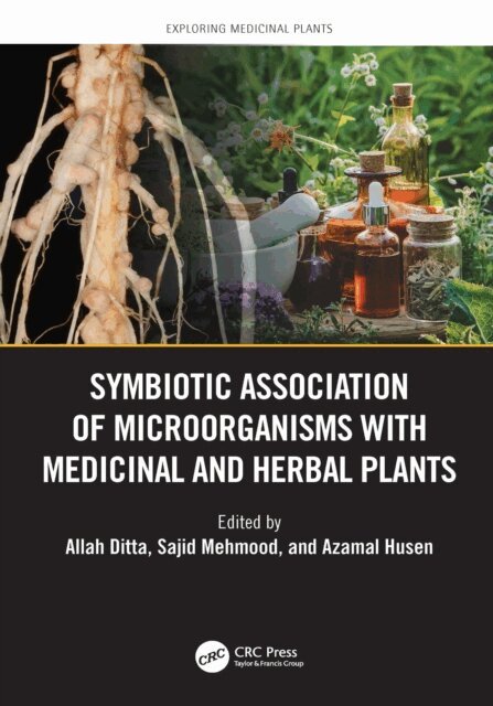 Azamal Husen, Sajid Mehmood, Allah Ditta - Symbiotic Association of Microorganisms with Medicinal and Herbal Plants, E-bok