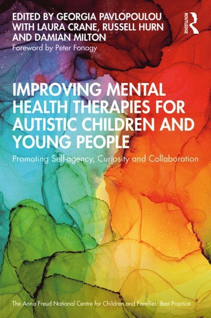 Damian Milton, Russell Hurn, Laura Crane, Georgia Pavlopoulou - Improving Mental Health Therapies for Autistic Children and Young People, E-bok