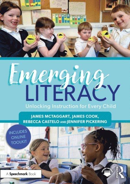Jennifer Pickering, Rebecca Castelo, James Cook, James McTaggart - Emerging Literacy: Unlocking Instruction for Every Child, E-bok