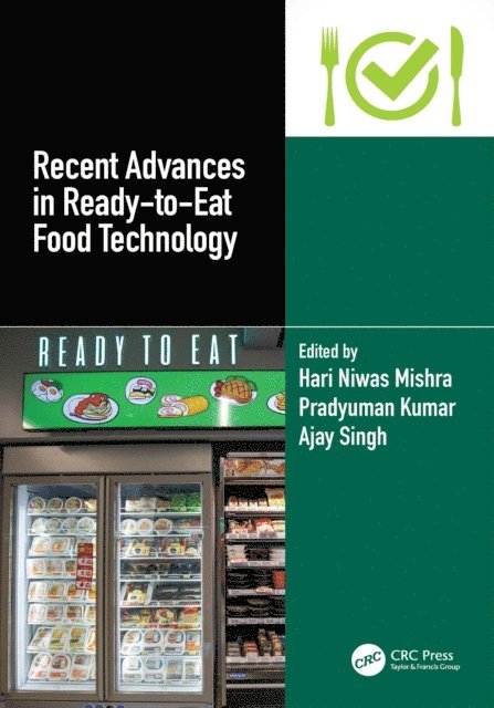 Ajay Singh, Pradyuman Kumar, Hari Niwas Mishra - Recent Advances in Ready-to-Eat Food Technology, E-bok