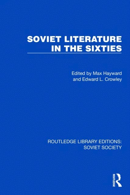 Edward L. Crowley, Max Hayward - Soviet Literature in the Sixties, E-bok