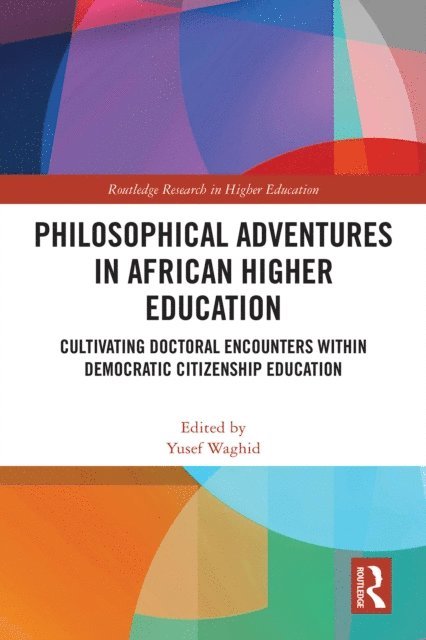 Yusef Waghid - Philosophical Adventures in African Higher Education, E-bok