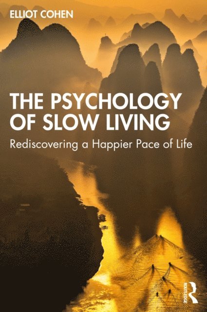 Elliot Cohen - Psychology of Slow Living, E-bok