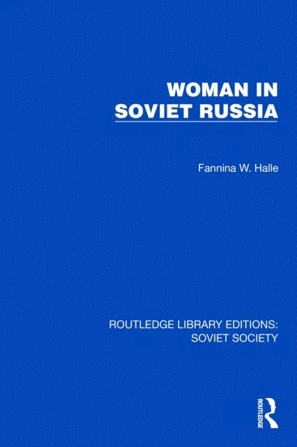 Fannina W. Halle - Woman in Soviet Russia, E-bok