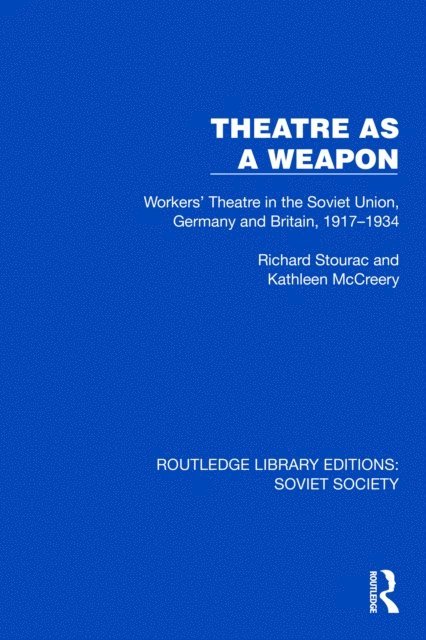 Kathleen McCreery, Richard Stourac - Theatre as a Weapon, E-bok