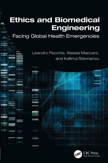 Kallirroi Stavrianou, Alessia Maccaro, Leandro Pecchia - Ethics and Biomedical Engineering, E-bok