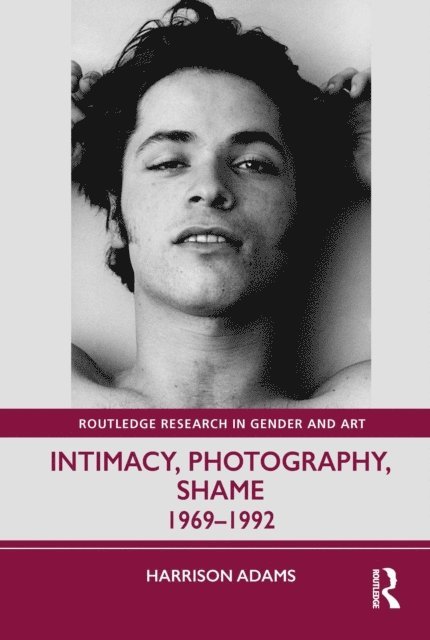 Harrison Adams - Intimacy, Photography, Shame, E-bok