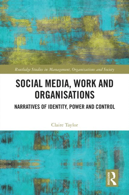 Claire Taylor - Social Media, Work and Organisations, E-bok