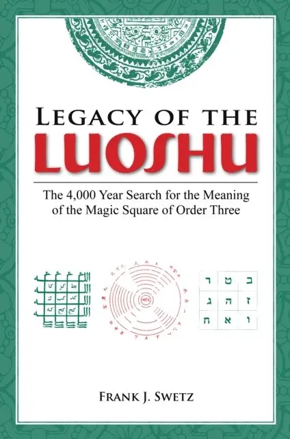 Frank Swetz - Legacy of the Luoshu, E-bok. Tillgänglighet: Lägg i varukorg