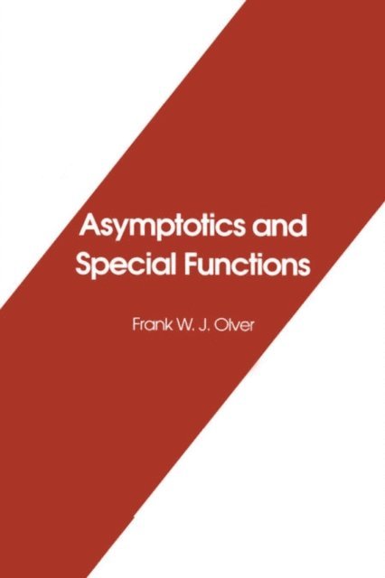 Frank Olver - Asymptotics and Special Functions, E-bok