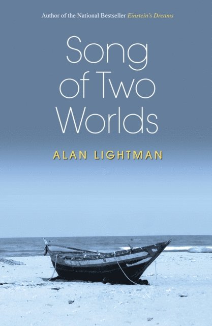 Alan Lightman - Song of Two Worlds, E-bok