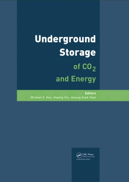 Jeoungseok Yoon, Heping Xie, Michael Z. Hou - Underground Storage of CO2 and Energy, E-bok