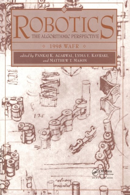 Matthew T. Mason, Lydia E. Kavraki, Pankaj K. Agarwal - Robotics: The Algorithmic Perspective, E-bok
