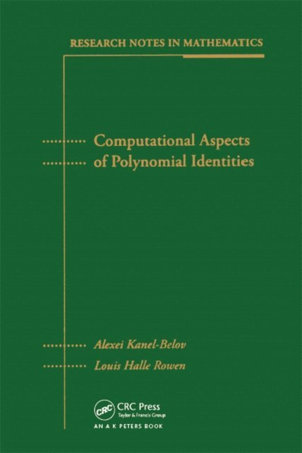 Louis Halle Rowen, Alexei Kanel-Belov - Computational Aspects of Polynomial Identities, E-bok