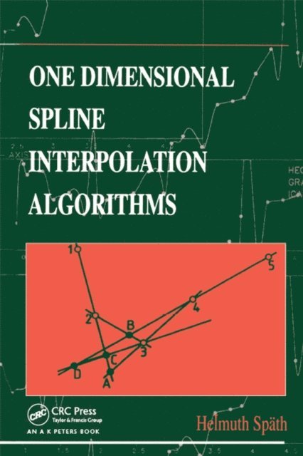Helmuth Spath - One Dimensional Spline Interpolation Algorithms, E-bok