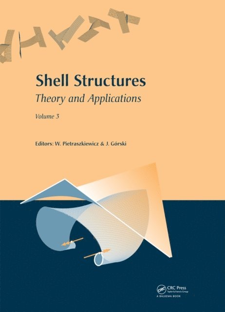 Jaroslaw Gorski, Wojciech Pietraszkiewicz - Shell Structures: Theory and Applications, E-bok