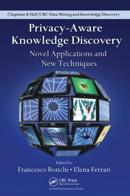 Elena Ferrari, Francesco Bonchi - Privacy-Aware Knowledge Discovery, E-bok