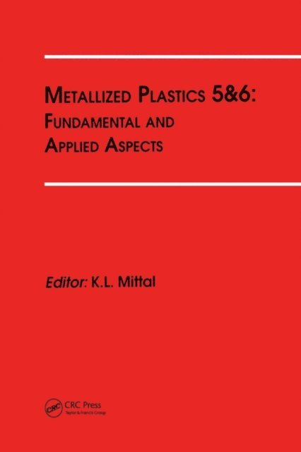 Kash L. Mittal - Metallized Plastics 5&6: Fundamental and Applied Aspects, E-bok