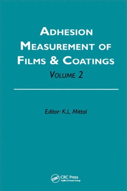 Kash L. Mittal - Adhesion Measurement of Films and Coatings, Volume 2, E-bok