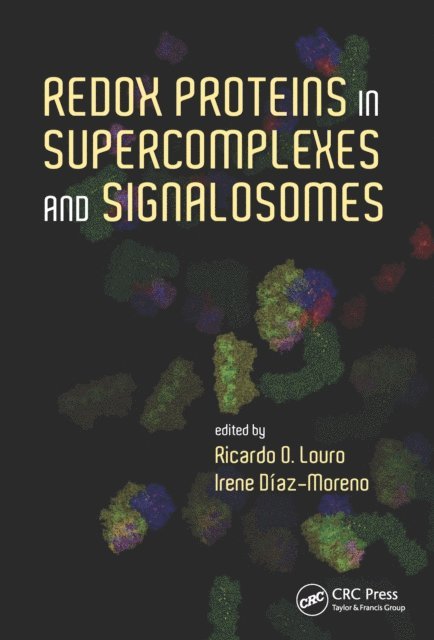 Irene Diaz-Moreno, Ricardo O. Louro - Redox Proteins in Supercomplexes and Signalosomes, E-bok